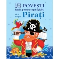 10 POVESTI hazlii pentru copii zglobii cu si despre Pirati
