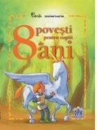 8 POVESTI pentru copii de 8 ANI