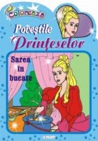 Povestile Printeselor: Sarea bucate