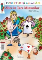 Povestim coloram Alice Tara Minunilor
