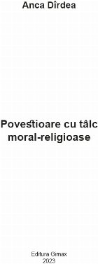 Povestioare tâlc moral religioase