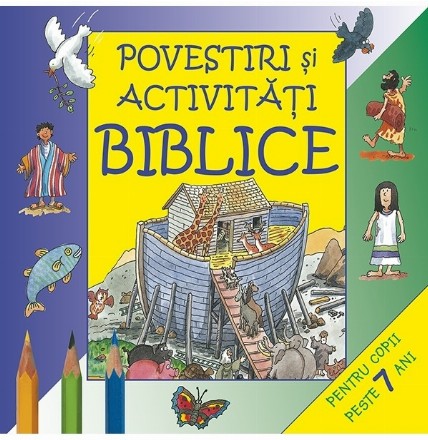 Povestiri si activitati biblice pentru copii peste 7 ani