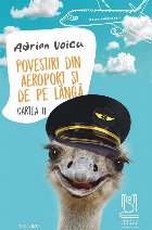 Povestiri din aeroport şi de pe lângă - Cartea 2 (Set of:Povestiri din aeroport şi de pe lângăCartea 2)