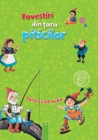 Povestiri din tara piticilor - carte cu CD audio