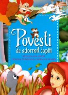 Povești de adormit copiii. Rățușca cea urâtă, Crăiasa Zăpezilor, Lampa lui Aladin - Reeditare