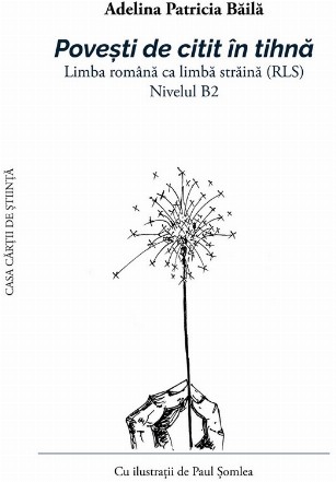 Poveşti de citit în tihnă : limba română ca limbă străină (RLS). Nivelul B2