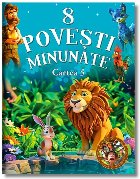 8 poveşti minunate - Cartea 5 (Set of:8 poveşti minunateCartea 5) 8 poveşti minunate - Cartea 5 (Set of:8 poveşti minunateCartea 5)