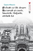 Poveşti tâlc despre Bucureşti şi