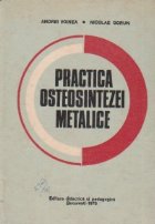 Practica osteosintezei metalice