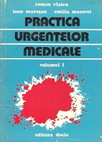 Practica urgentelor medicale, Volumul I