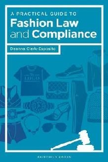 Practical Guide to Fashion Law and Compliance