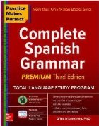 Practice Makes Perfect: Complete Spanish