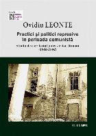 Practici şi politici represive în perioada comunistă : studiu de caz - fostul judeţ-raion Roman,(1948-1964