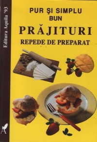 Prajituri repede de preparat