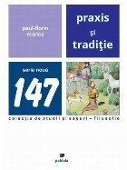 Praxis şi tradiţie eseu despre