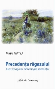 Precedenta ragazului. Eseu imaginar de teologia sperantei