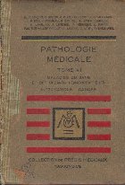 Precis de Pathologie Medicale. Tome VII. Maladies du Sang et des Organes Hematopoietiques Intoxications Cancer