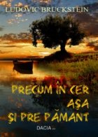 Precum in Cer asa si pre Pamant Precum in Cer asa si pre Pamant