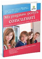 Ma pregatesc pentru concursuri. Limba si literatura romana pentru clasele a III-a si a IV-a