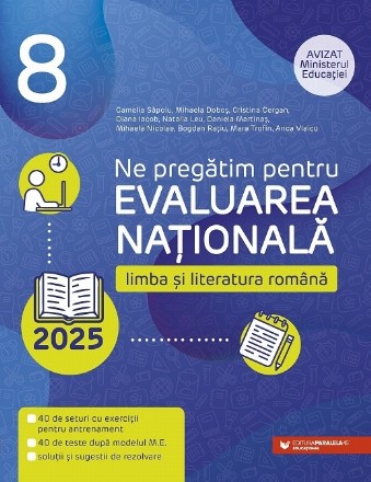 Ne pregatim pentru Evaluarea Nationala 2025 la Limba si literatura romana. Clasa a VIII-a