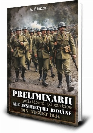 Preliminarii politico-diplomatice ale insurecţiei române din august 1944