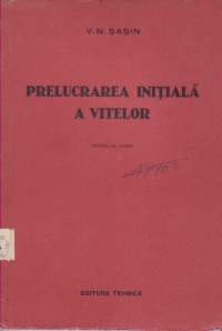 Prelucrarea initiala a vitelor