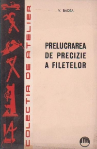 Prelucrarea de precizie a filetelor