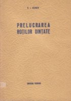 Prelucrarea rotilor dintate