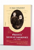 Preotul Nicolae Sandovici : (1861-1931),deşteptător al neamului în Proboteştiul Herţei şi figură marcan