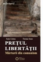 coperta Pretul libertatii. Marturii din comunism