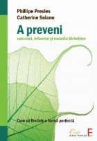 preveni cancerul infarctul maladia Alzheimer