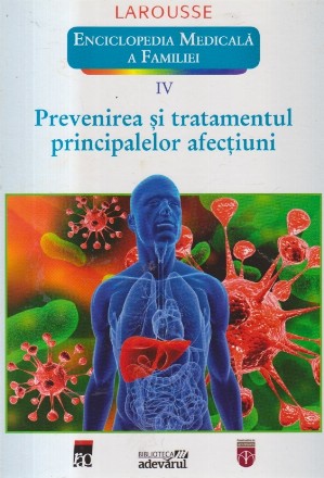 Prevenirea si tratamentul principalelor afectiuni (Enciclopedia Medicala a Familiei, IV)