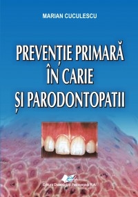 Preventie primara in carie si paradontopatii
