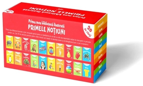 Prima mea bibliotecă ilustrată : primele noţiuni