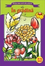 Prima mea carte de colorat - In gradina