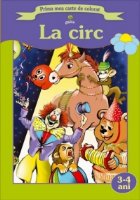Prima mea carte de colorat - La circ
