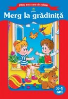 Prima mea carte de colorat - Merg la gradinita