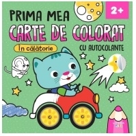Prima mea carte de colorat cu autocolante. In calatorie