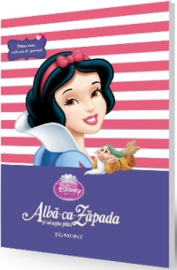 Prima mea colectie de povesti - Alba-ca-Zapada si cei sapte pitici