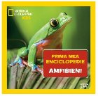 Prima mea enciclopedie : Amfibieni