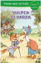 Prima mea lectură : Litere mari,Vulpea şi barza