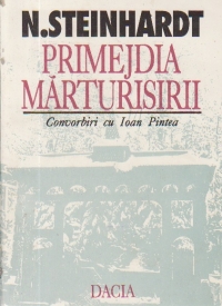 Primejdia marturisirii - Convorbiri cu Ioan Pintea