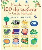 Primele 100 de cuvinte in limba franceza. Carte cu autocolante