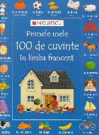 Primele mele 100 de cuvinte in limba franceza