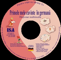 Primele mele cuvinte in germana. Dictionar multimedia cu pronuntie (pentru copii cu varsta 5+)