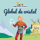 Primele mele poveşti Globul cristal