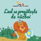 Primele mele poveşti Leul pregăteşte