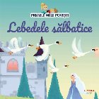 Primele mele poveşti Lebedele sălbatice