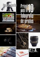 Primii 10 pasi in fotografia de produs