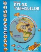 Primul meu atlas al animalelor